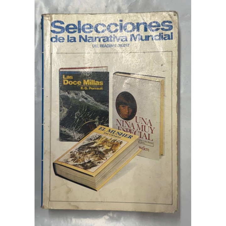 SELECCIONES DE LA NARRATIVA MUNDIAL DEL READER'S DIGEST Nº 26:  EL MUSHER, LAS DOCE MILLAS...